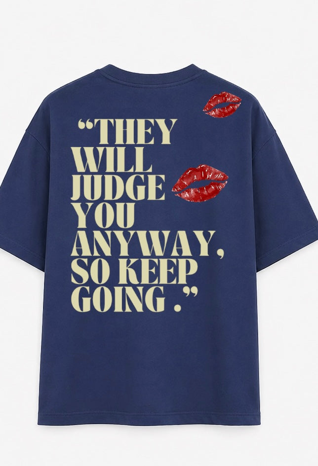 Keep Going Anyway” Oversized Graphic T-Shirt – Inspirational Quote Tee with Lip Print Design
