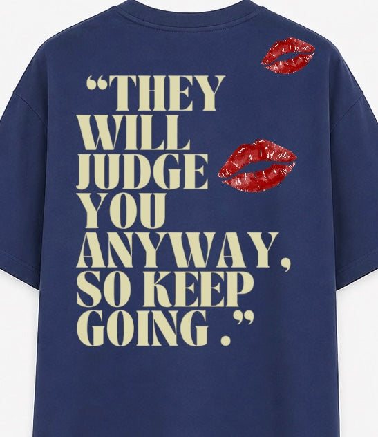 Keep Going Anyway” Oversized Graphic T-Shirt – Inspirational Quote Tee with Lip Print Design
