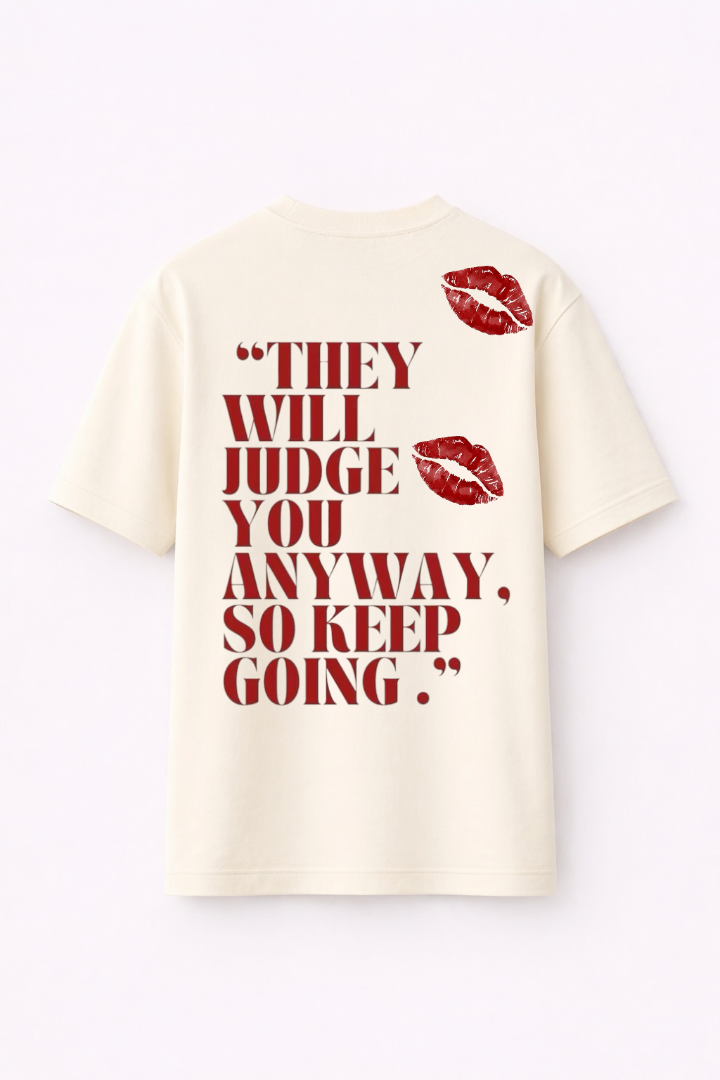 Keep Going Anyway” Oversized Graphic T-Shirt – Inspirational Quote Tee with Lip Print Design