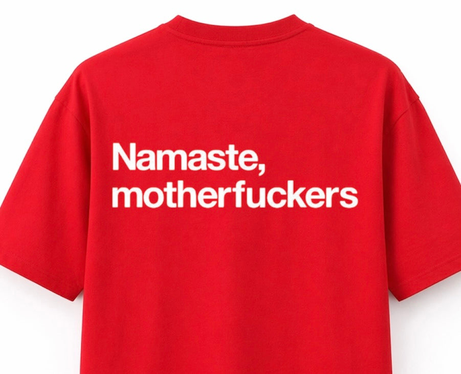 Stardomfit “Namaste, Motherf*ckers” Oversized Graphic T-Shirt – Bold Statement Streetwear Tee